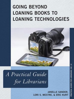 cover image of Going Beyond Loaning Books to Loaning Technologies